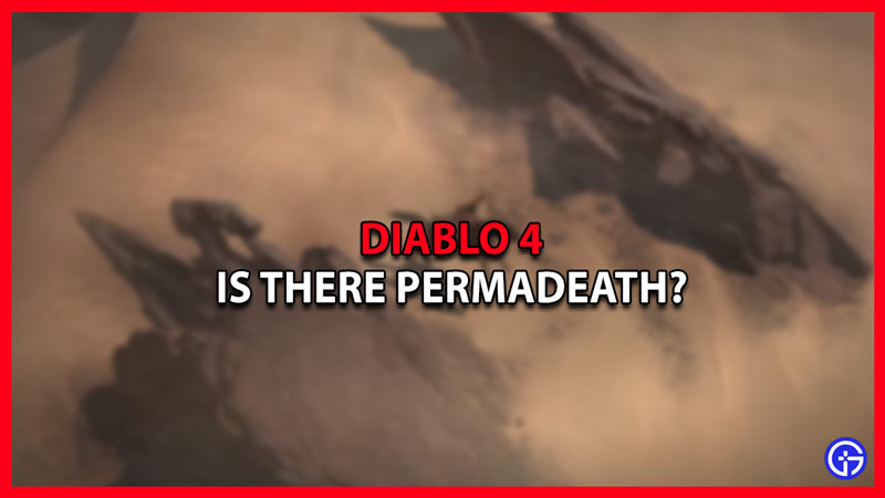diablo 4 is there permadeath