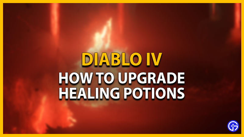 diablo 4 upgrade healing potions