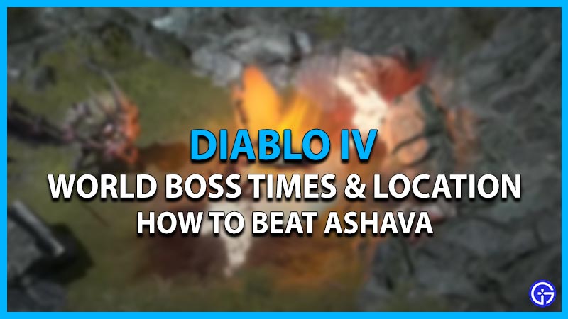 diablo 4 ashava trophy spawn times location rewards