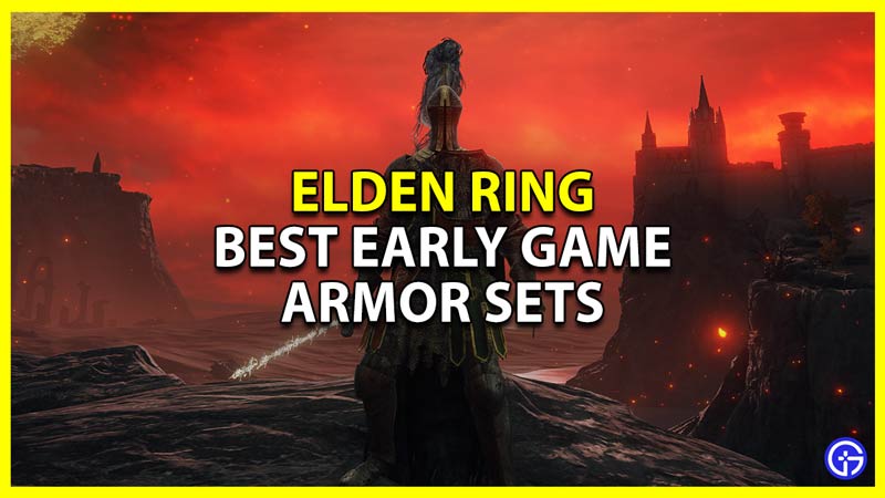 best early game armor sets to use in elden ring