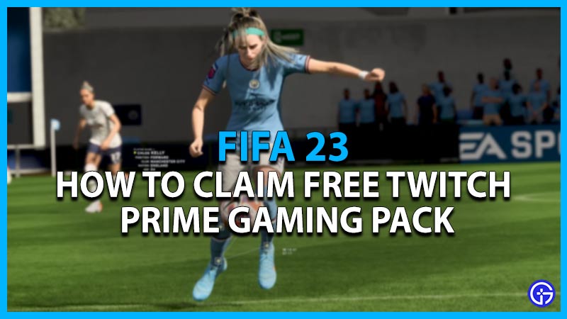 How to claim Free FIFA 23 Ultimate Team Twitch Prime Gaming Pack (June 2023)