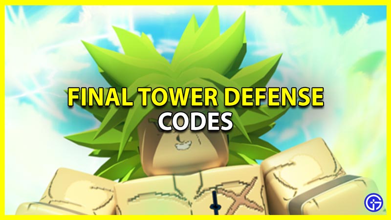 Final Tower Defense codes