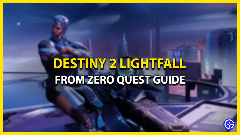 from zero quest destiny 2 lightfall