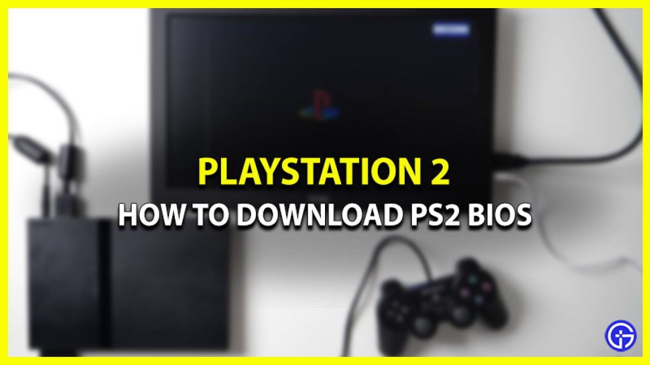 How To Download PS2 BIOS On PC (PlayStation Gamer