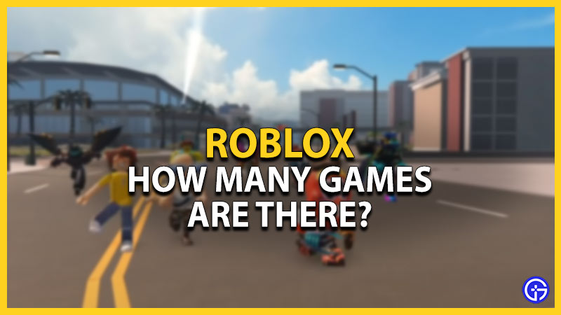how many games are on roblox