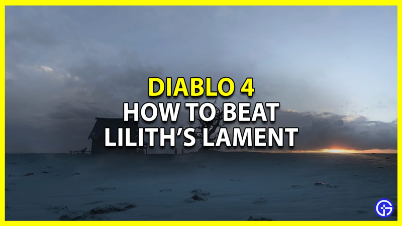 diablo 4 lilith's lament boss guide all moves and counters