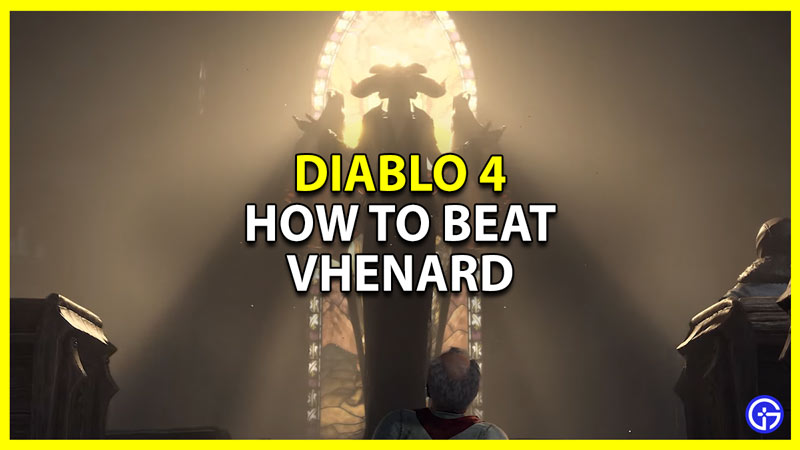 diablo 4 beat vhenard and all moves and counters