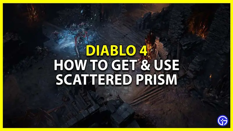 diablo 4 how scattered prism works