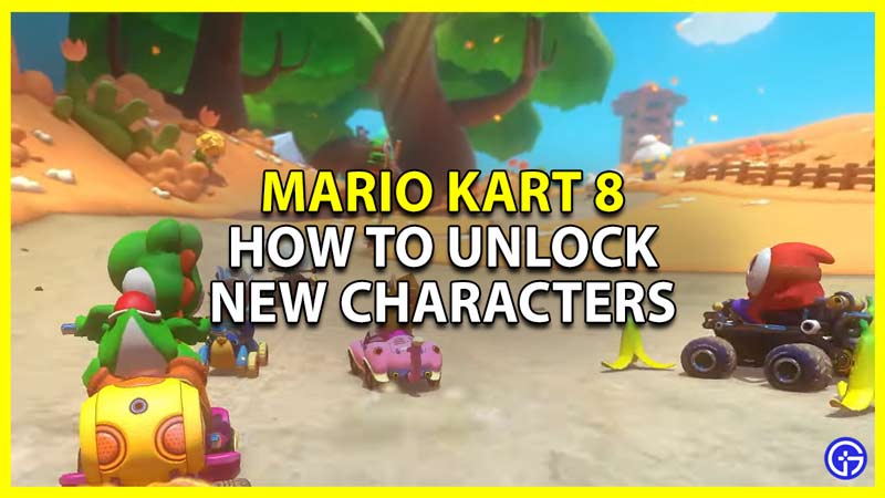 how to unlock and get new characters in mk8 deluxe