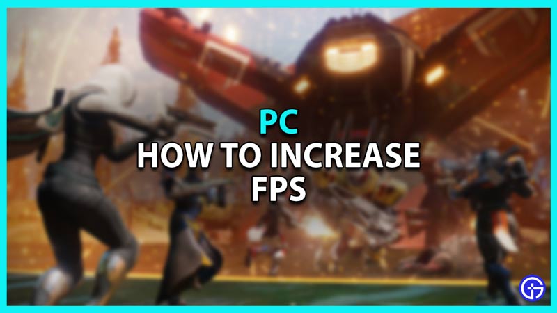 How to Increase FPS on PC