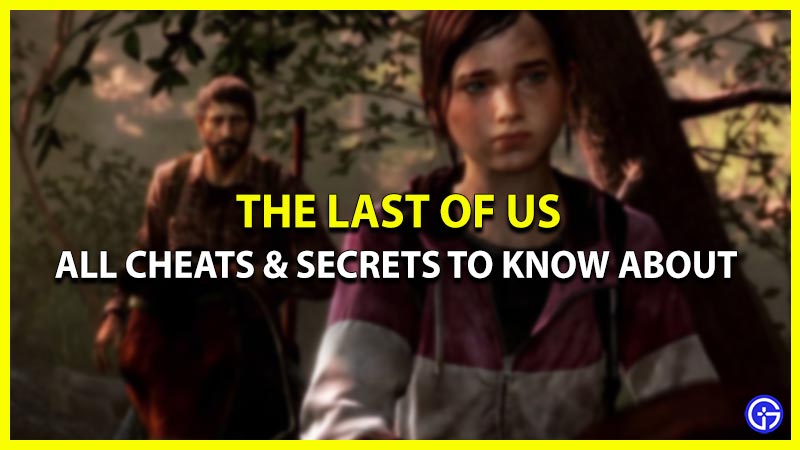 The Last of Us PS3/PS4 Cheats 