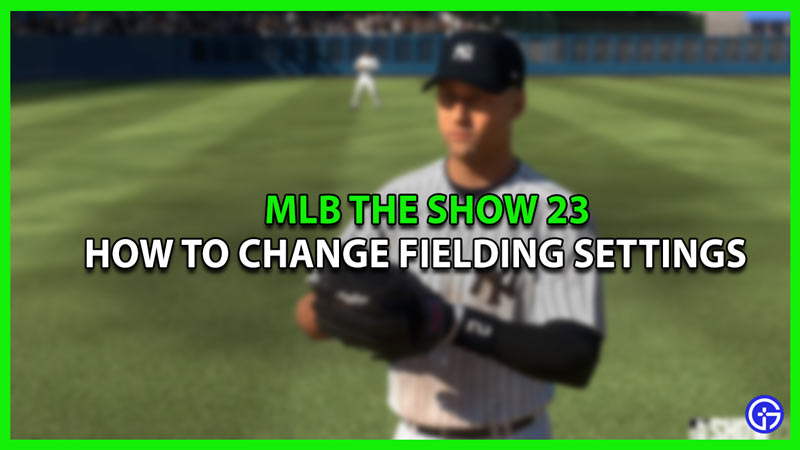 mlb the show 23 how to change fielding settings