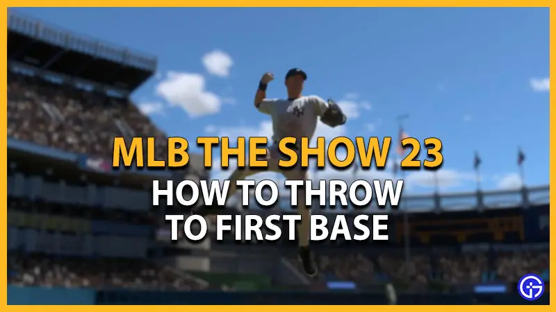 mlb the show 23 throw to first base