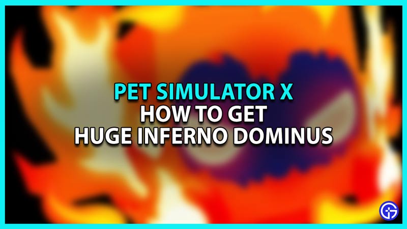 Best Price to Buy Huge Inferno Dominus Pet Simulator X Roblox