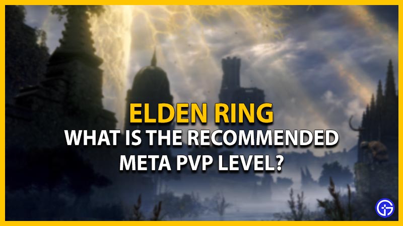 elden ring recommended meta pvp level