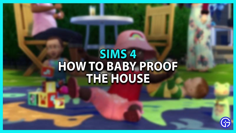 How to Baby Proof a House in Sims 4 Infant Update