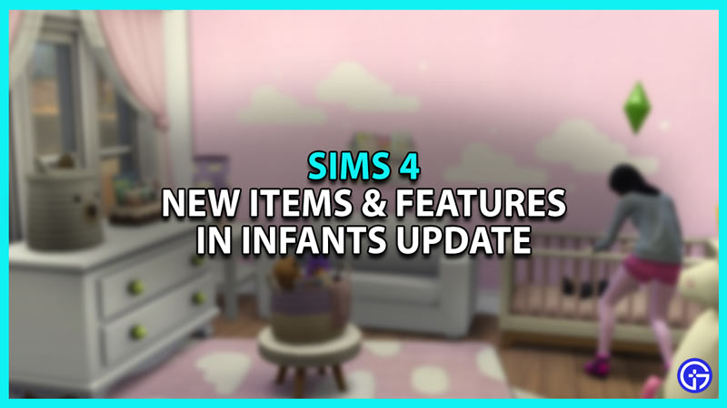 New Items, Features and Objects in Sims 4 Infants update