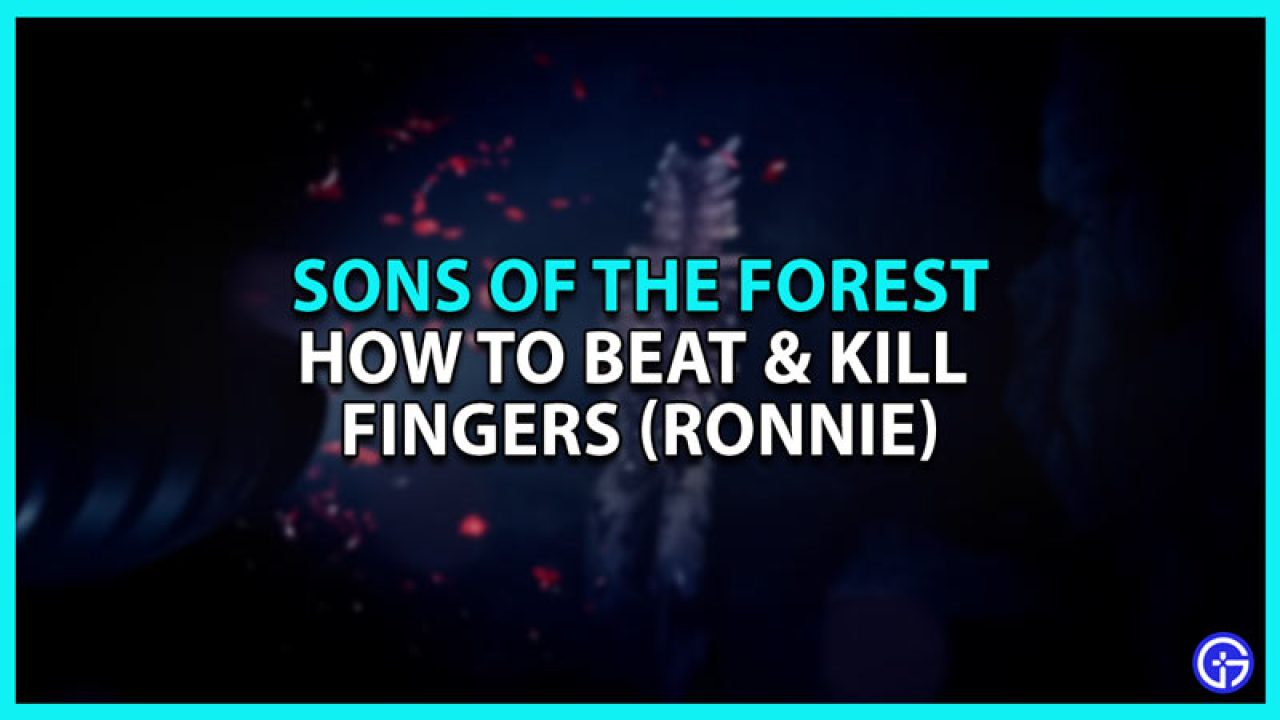 How to kill fingers sons of the forest