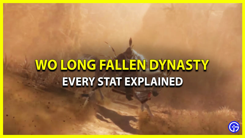 stats explained wo long fallen dynasty