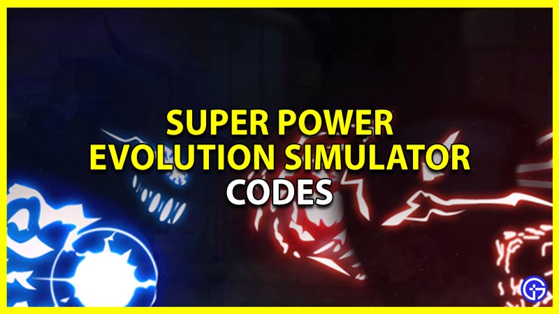 roblox super power evolution simulator codes