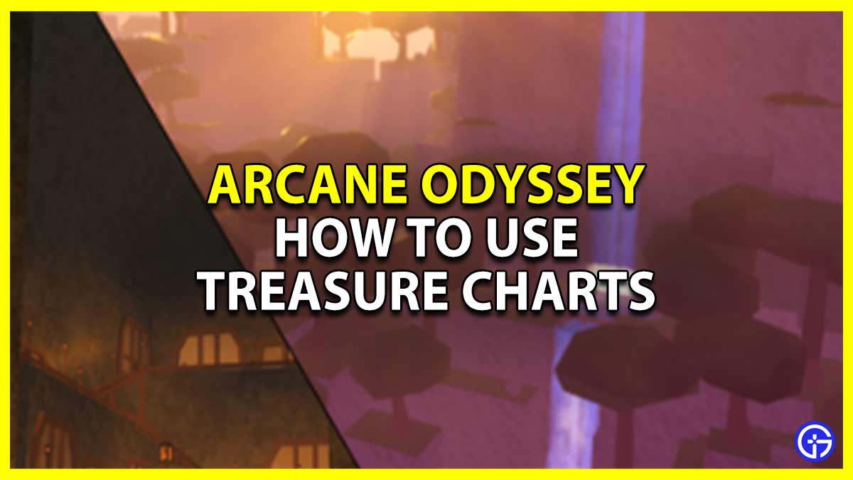 how to use treasure charts in arcane odyssey and how to get them