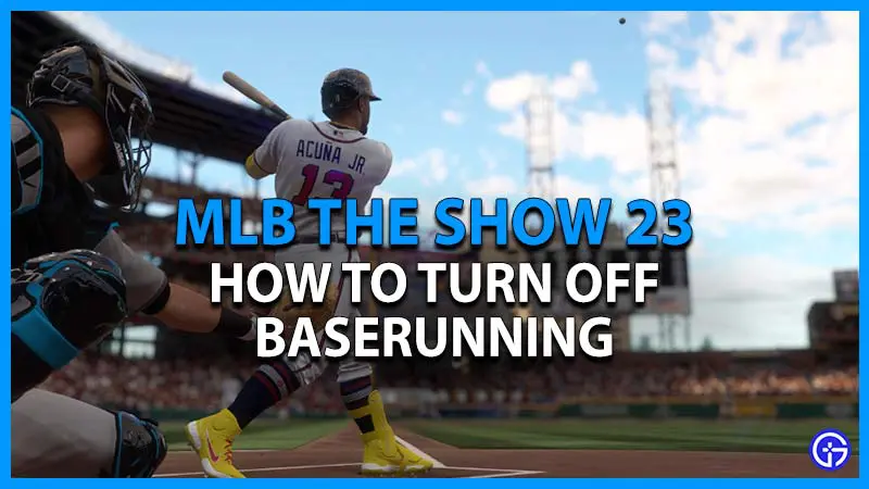 mlb the show 23 turn off baserunning