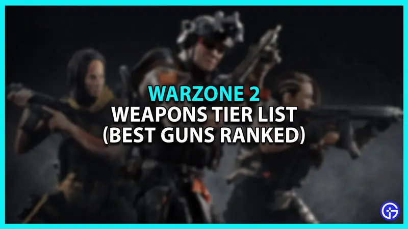 Warzone 2 Weapons Tier List