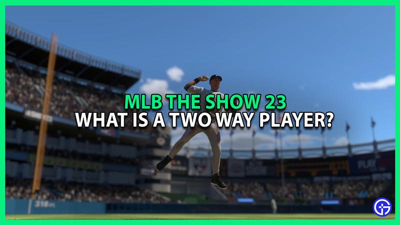 what is a two way player in mlb the show 23