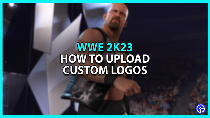 How to Upload Custom Logos in WWE 2K23