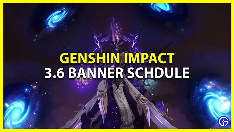 3-6 banner release date for genshin impact