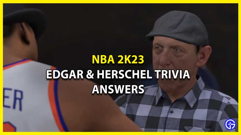All Edgar & Herschel Basketball Trivia Answers in NBA 2K23