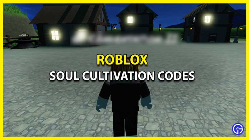 All Soul Cultivation Codes Roblox