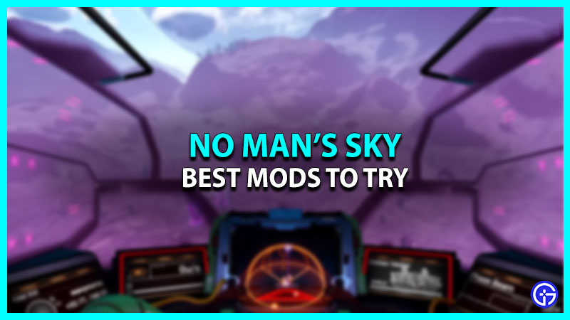 Best No Man's Sky Mods