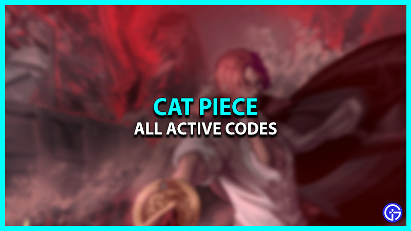 Cat Piece Codes for Sand Update in December 2023: Stat Resets, Geli, Goro  Fruit! - Try Hard Guides