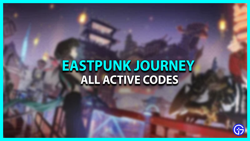 Eastpunk Journey Codes
