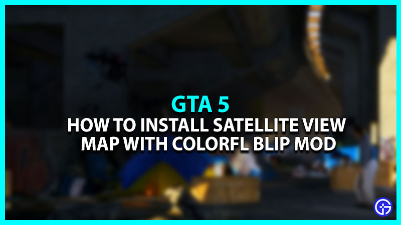 How to install Satellite View Map with colorful Blips (GTA 5 MODS) 2022 