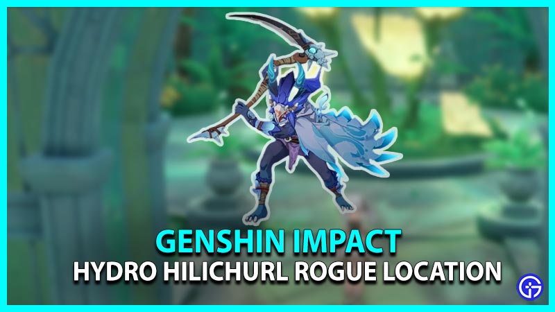Genshin Impact Hydro Hilichurl Rogue Locations
