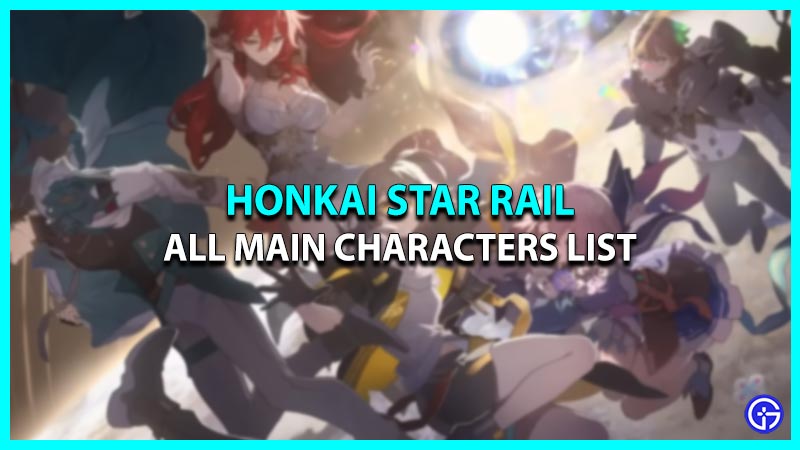 Honkai Star Rail Characters List - Names, Path & Other Details