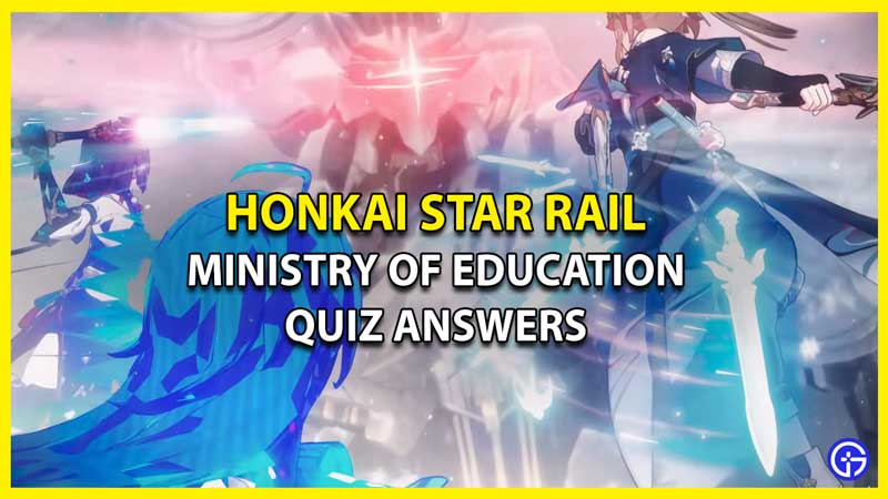 Honkai Star Rail Ministry Of Education All Quiz Answers