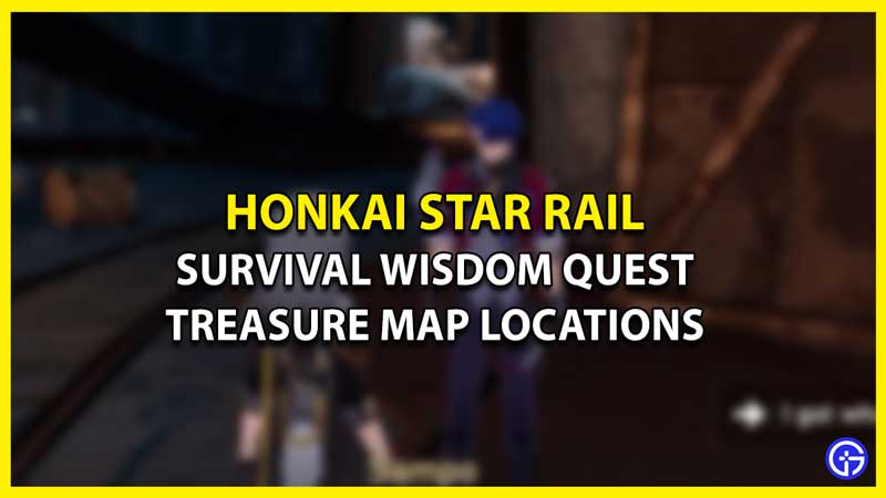 Honkai Star Rail Survival Wisdom Quest Treasure Map Locations