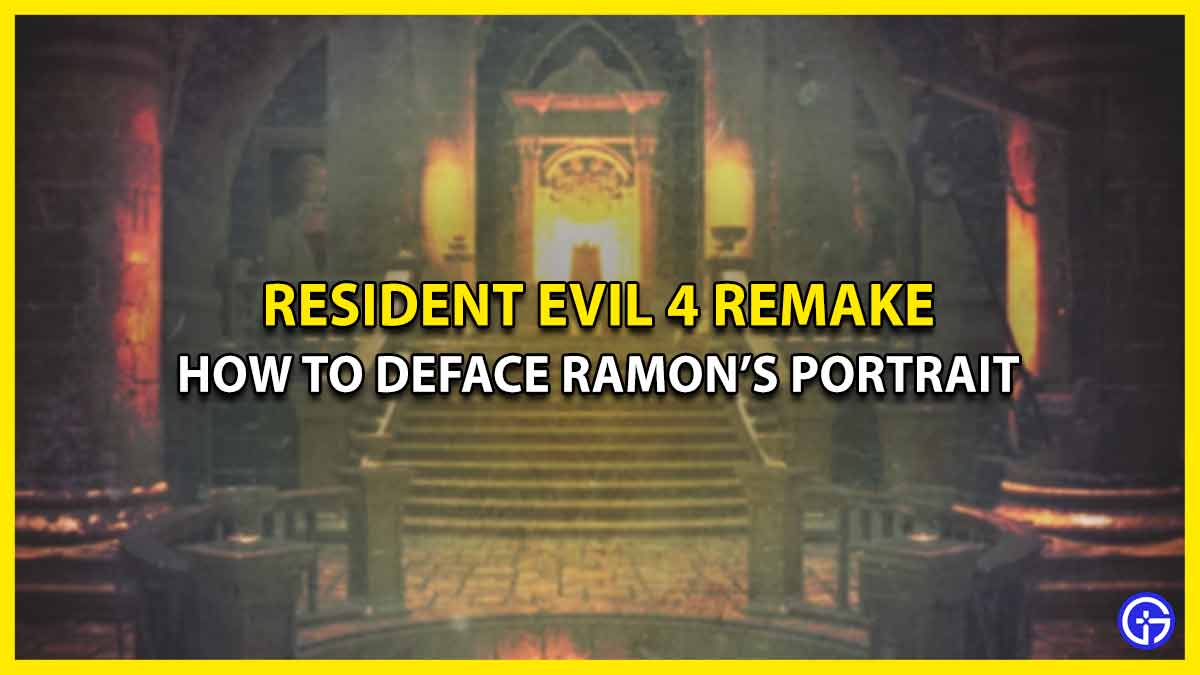 How Can I Deface Ramon Portrait in RE4 Remake Disgrace of Salazar Family
