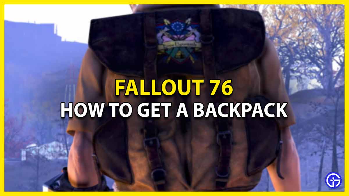 How Can I Unlock & Craft A Backpack in Fallout 76