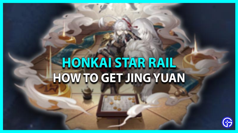 How to unlock & Get Jing Yuan in Honkai Star Rail (Banner Release Date)