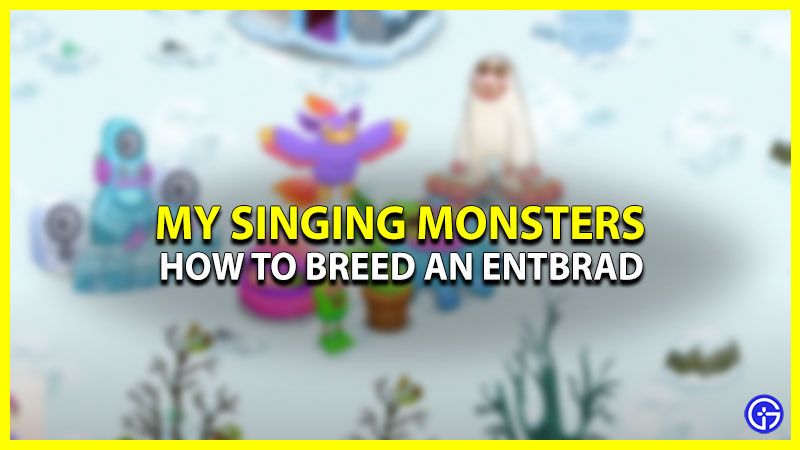 Entbrad in My Singing Monsters