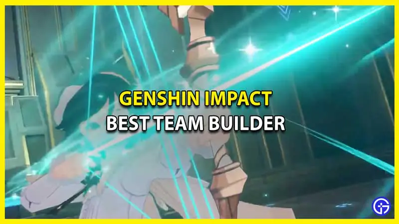 How To Build Best Team Comps on Genshin Impact Team Builder