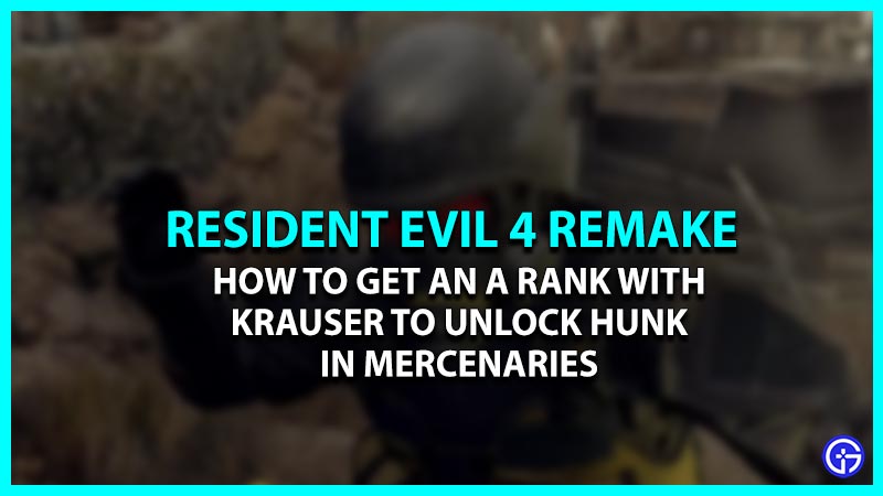 How to Get an A Rank as Krauser in Mercenaries - Unlock Hunk in RE4 Remake