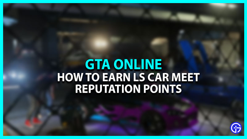 How to Level Up LS Car Meet Rep in GTA Online