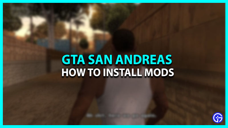 How to Mod GTA San Andreas on PC