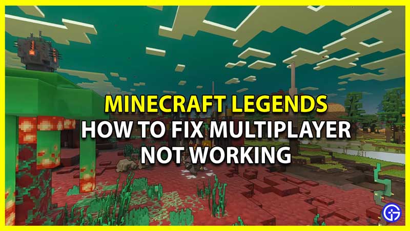 How to Fix Minecraft Legends Multiplayer Not Working