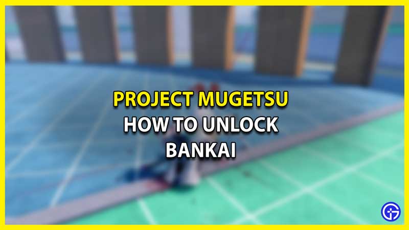 How To Get Your Bankai In Project Mugetsu! (FULL GUIDE!)